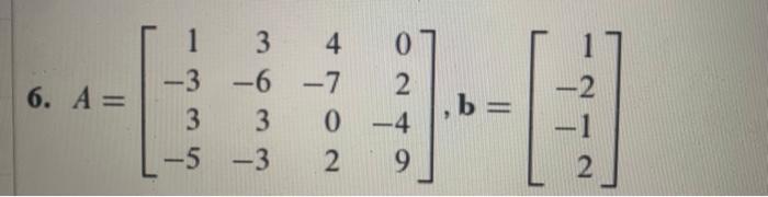 Solved In Exercises 1-6, Solve The Equation Ax = B By Using | Chegg.com