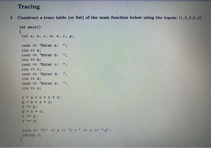 Solved Tracing 3. Construct a trace table (or list) of the | Chegg.com