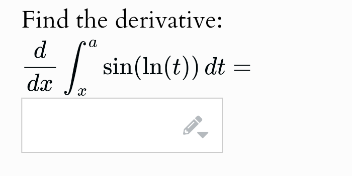 Solved Find the derivative:ddx∫xasin(ln(t))dt= | Chegg.com