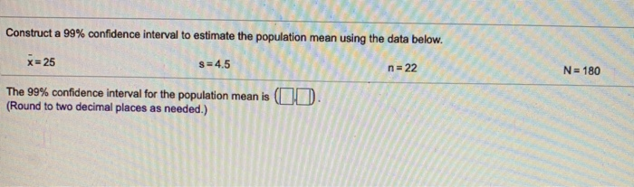 Solved Construct a 99% confidence interval to estimate the | Chegg.com