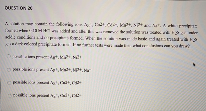 Solved QUESTION 20 A solution may contain the following ions | Chegg.com