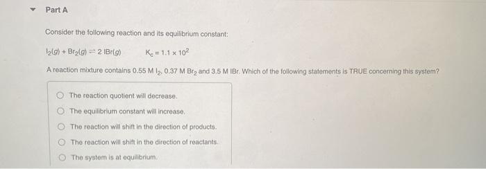 Solved Part A Consider the following reaction and its | Chegg.com