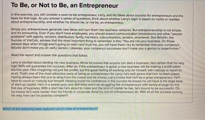 Solved To Be, or Not to Be, an Entrepreneur In this | Chegg.com