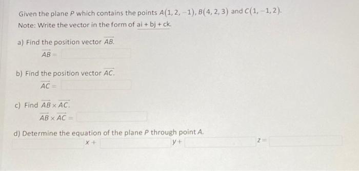 Solved Given the plane P which contains the points A(1, 2, | Chegg.com