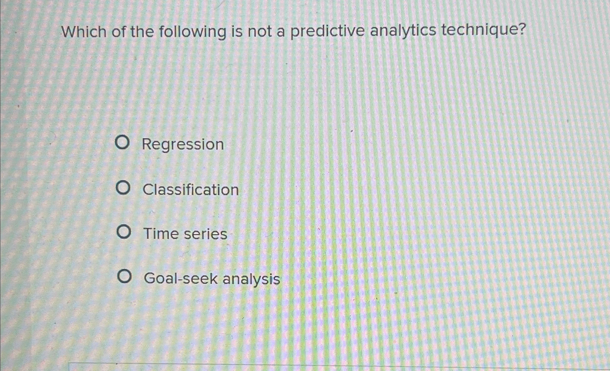 Solved Which of the following is not a predictive analytics | Chegg.com