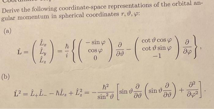 Derive the following coordinate-space representations of the orbital angular momentum in spherical coordinates \( r, \varthet