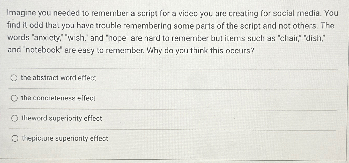 Solved Imagine you needed to remember a script for a video | Chegg.com