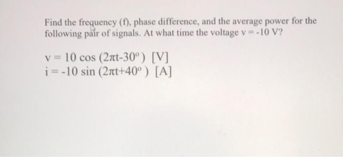 Solved Find the frequency (f), phase difference, and the | Chegg.com