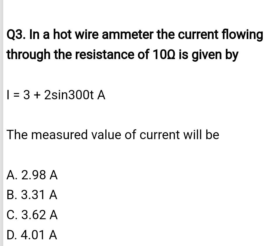 Solved Q3. In a hot wire ammeter the current flowing through