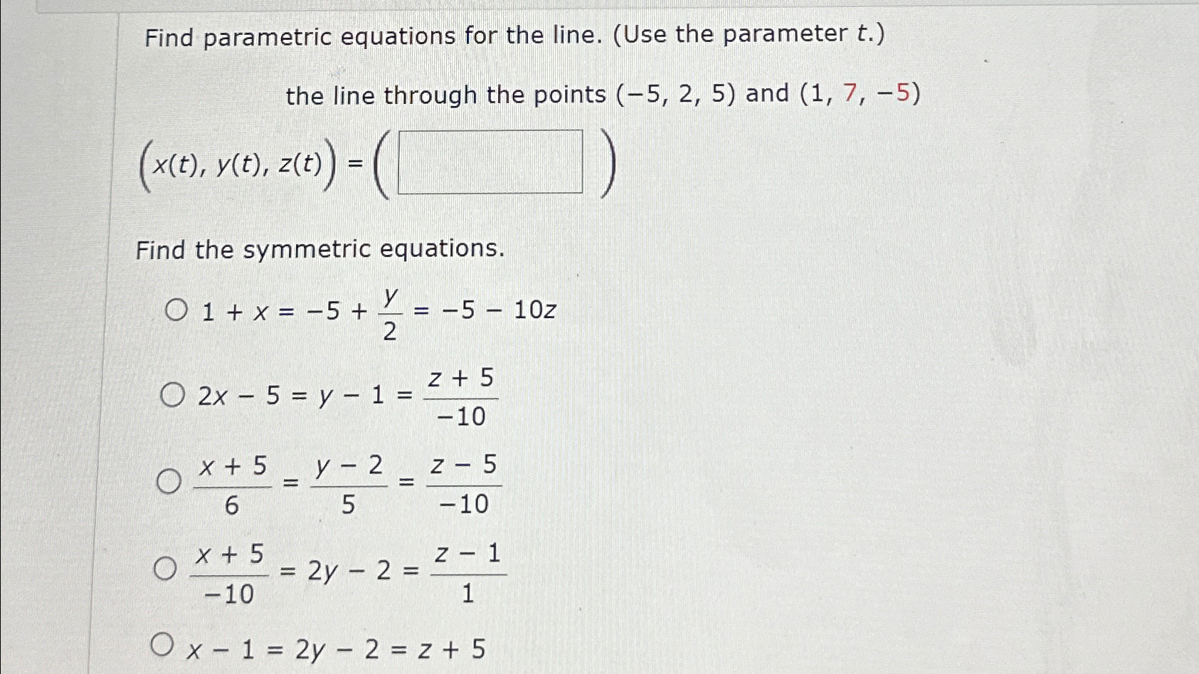 Solved Find parametric equations for the line. (Use the | Chegg.com