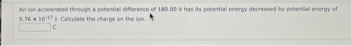Solved An ion accelerated through a potential difference of | Chegg.com