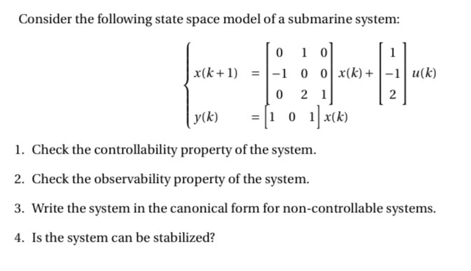 Solved Consider the following state space model of a | Chegg.com