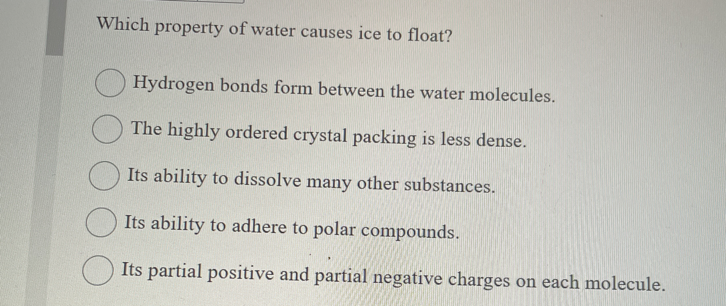 Solved Which property of water causes ice to float?Hydrogen