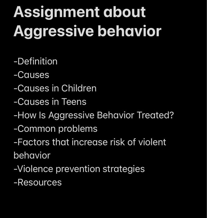 Solved Assignment about Aggressive behavior -Definition | Chegg.com