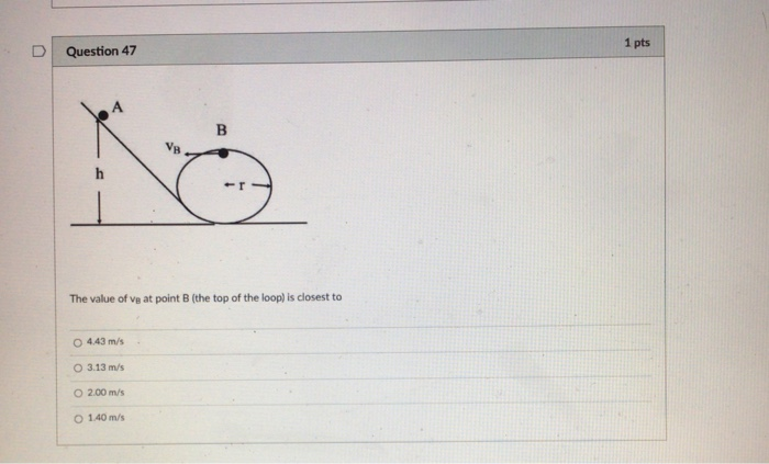 Solved Question 46 1 pts А B h Refer to the Figure above in | Chegg.com