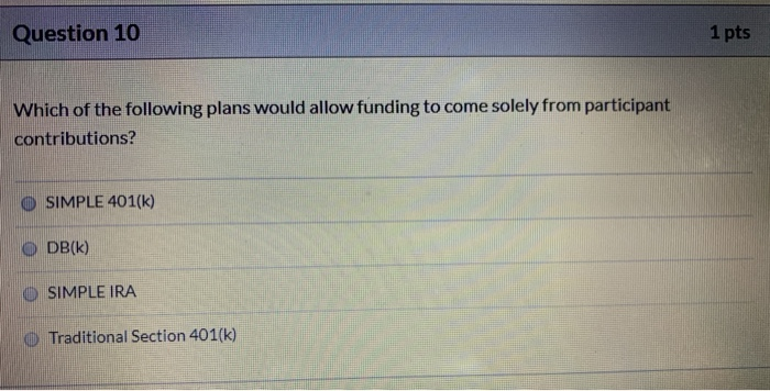 Solved Question 10 1 pts Which of the following plans would | Chegg.com