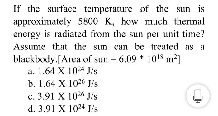 Solved If the surface temperature of the sun is | Chegg.com