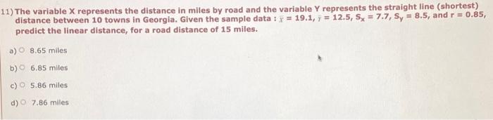 Solved 11) The variable X represents the distance in miles | Chegg.com