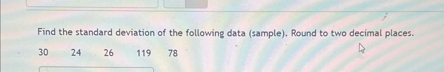 Solved Find the standard deviation of the following data | Chegg.com
