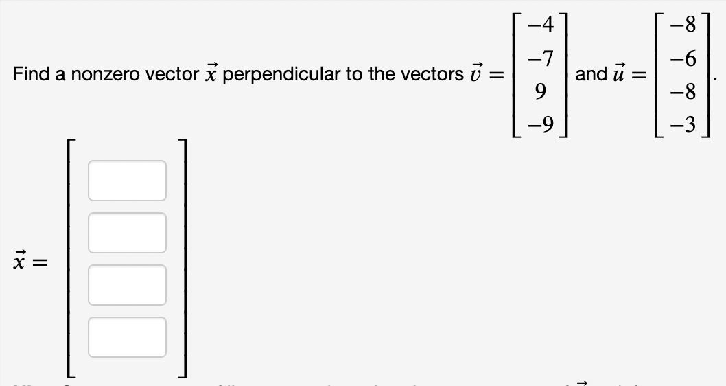 Solved Find A Nonzero Vector X Perpendicular To The Vectors | Chegg.com