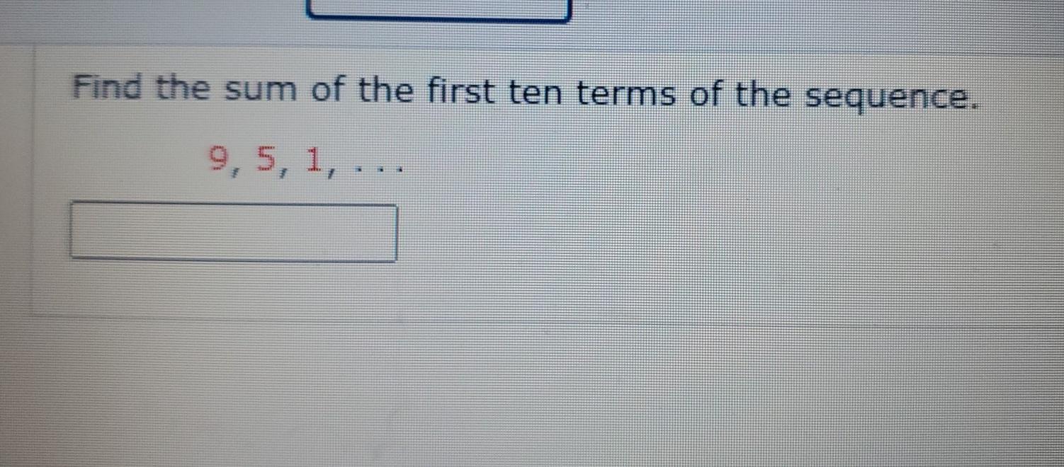 Solved find the sum of the first 10 terms of the | Chegg.com