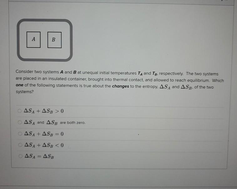 Solved A B Consider two systems A and B at unequal initial | Chegg.com