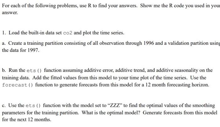 Solved For each of the following problems, use R to find | Chegg.com