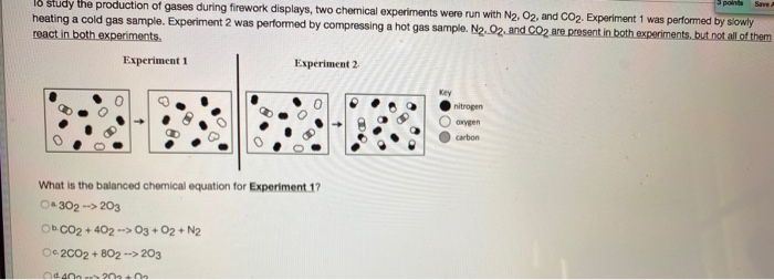 Solved points Save 16 study the production of gases during | Chegg.com