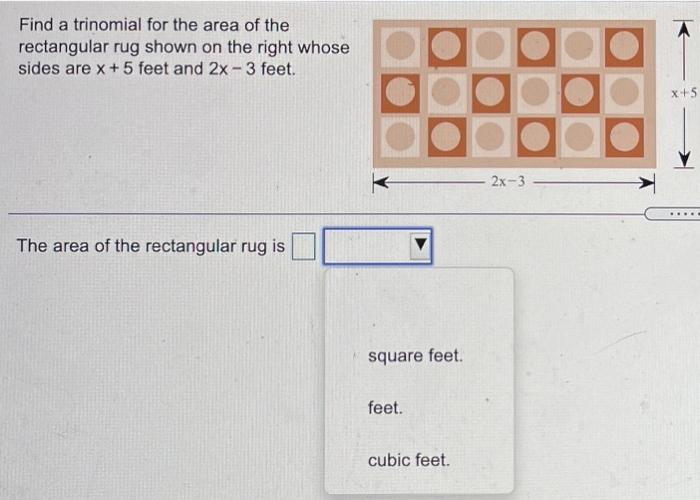 Solved Find a trinomial for the area of the rectangular rug | Chegg.com