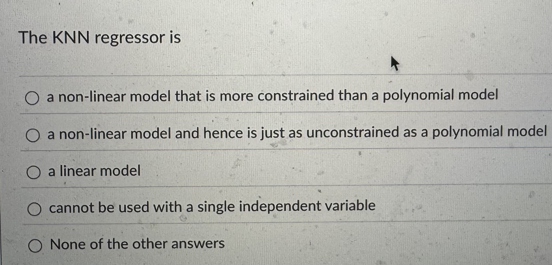 Solved The KNN regressor isa non-linear model that is more | Chegg.com