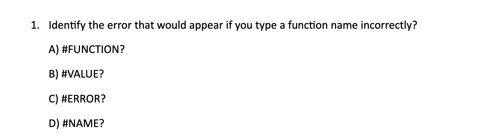 Solved 1. ﻿Identify the error that would appear if you type | Chegg.com