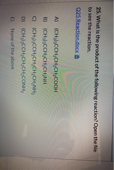 Solved 25. What is the product of the following reaction? | Chegg.com
