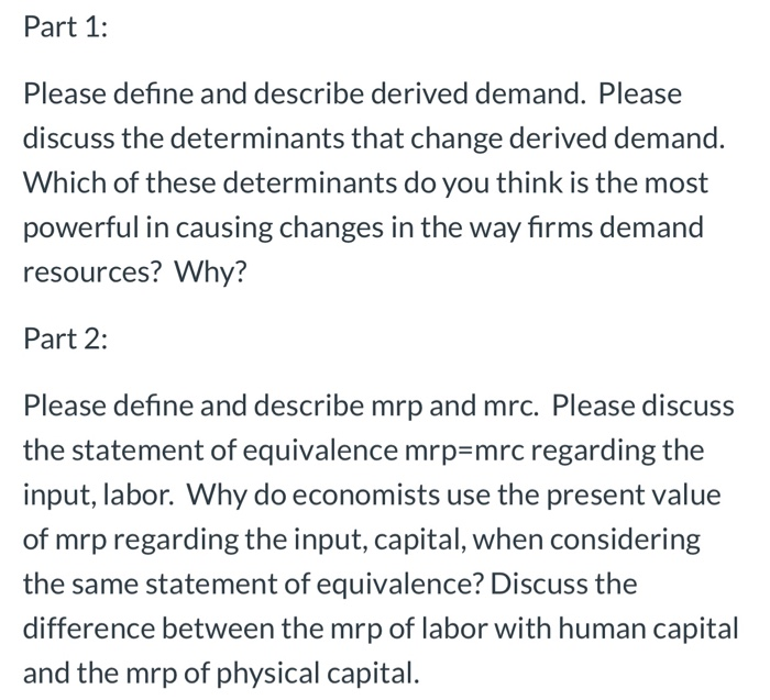 Solved Part 1 Please define and describe derived demand.