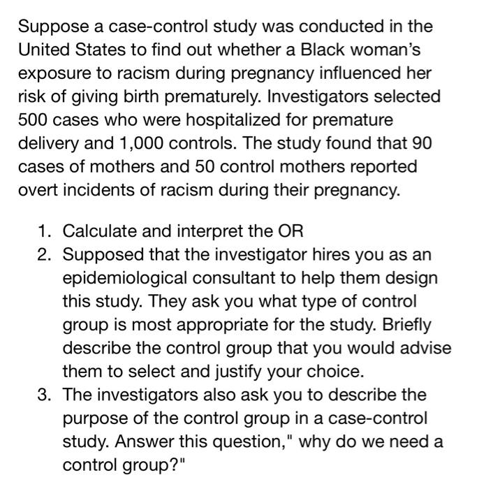 Solved Suppose a casecontrol study was conducted in the