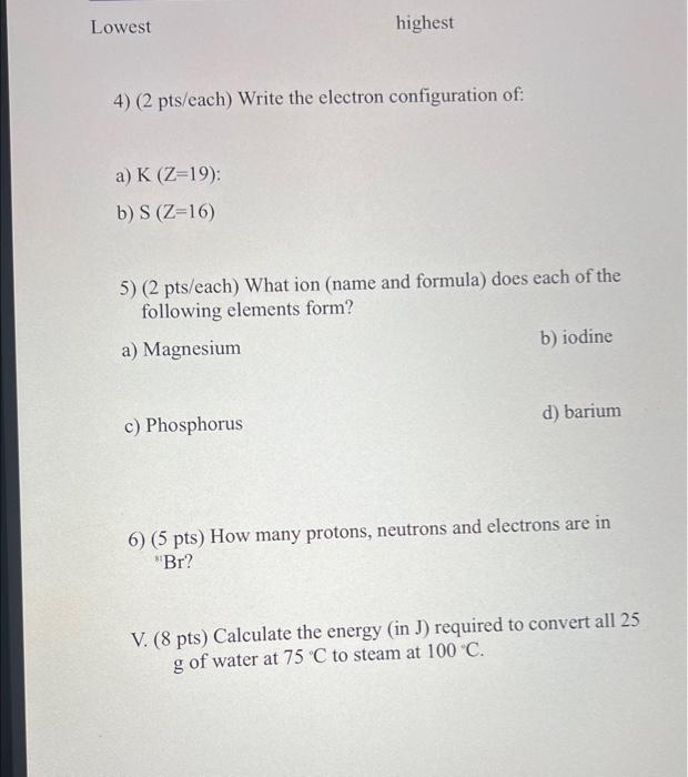 Solved 4) (2 pts/each) Write the electron configuration of: | Chegg.com