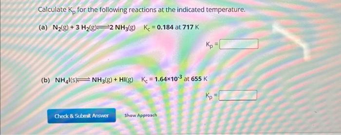 Solved Calculate Kp For The Following Reactions At The | Chegg.com