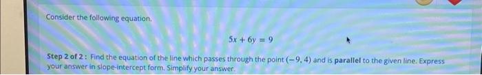 Solved Consider the following equation, 5x+6y=9 Step 2 of 2 | Chegg.com