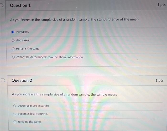 Solved As you increase the sample size of a random sample, | Chegg.com