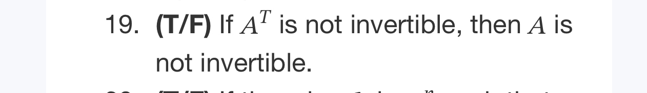 Solved (T/F) ﻿If AT ﻿is not invertible, then A ﻿is not | Chegg.com