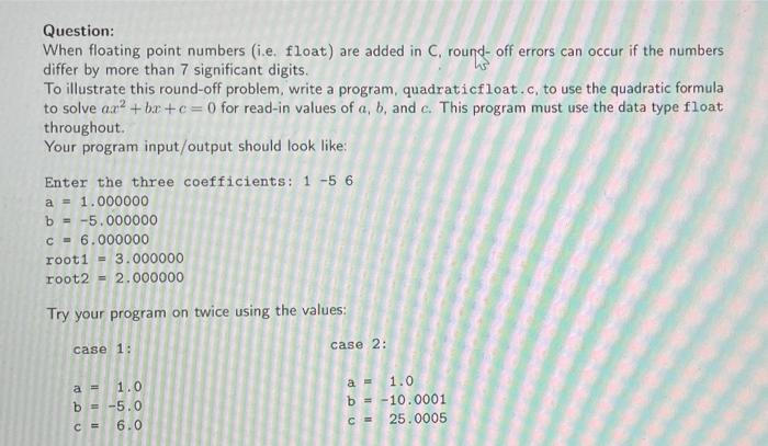 Solved Question: When floating point numbers (i.e. float) | Chegg.com