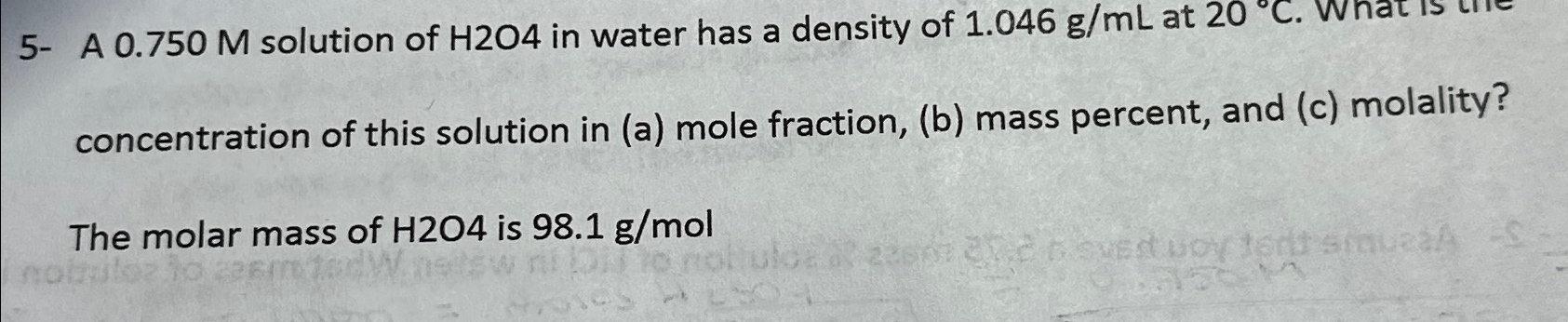 Solved 5- ﻿A 0.750M ﻿solution of H2O4 ﻿in water has a | Chegg.com