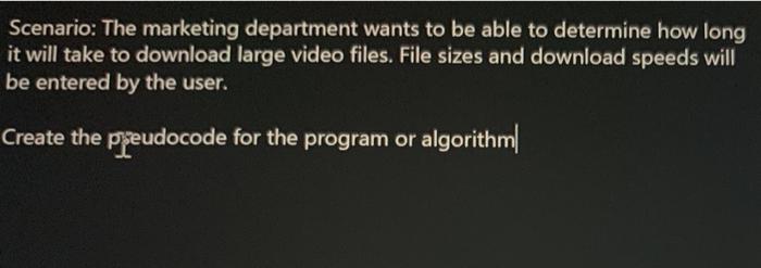 Solved Scenario: The marketing department wants to be able | Chegg.com