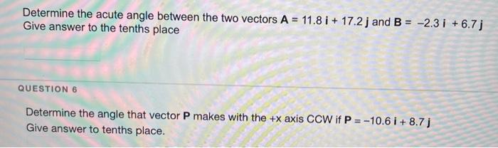 Solved Determine the acute angle between the two vectors A = | Chegg.com