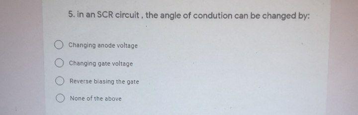 Solved 5. in an SCR circuit, the angle of condution can be | Chegg.com