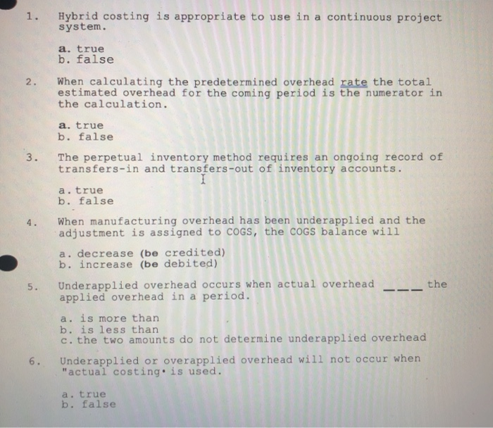 Solved 1. 2. 3. Hybrid costing is appropriate to use in a