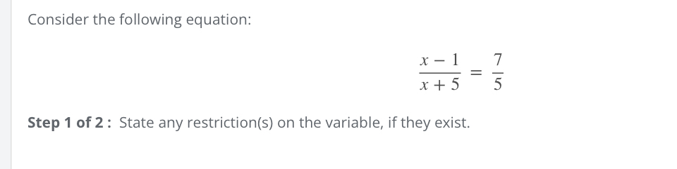 Solved Consider the following equation:x-1x+5=75Step 1 ﻿of 2 | Chegg.com