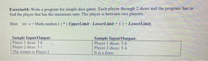 Solved Exercise#4: Write a program for simple dice game. | Chegg.com