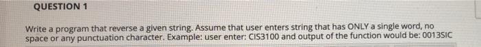 Solved QUESTION 1 Write a program that reverse a given | Chegg.com