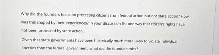 Why did the founders focus on protecting citizens | Chegg.com