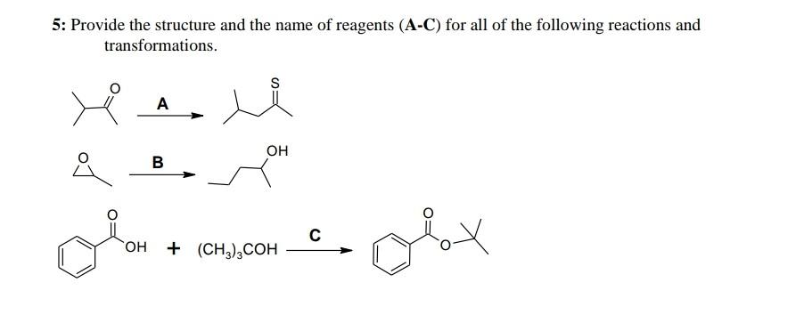 Solved 5: Provide the structure and the name of reagents | Chegg.com